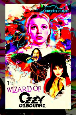 The Wizard of Ozzy Osbourne - Chase, Bridget