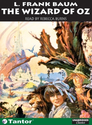 The Wizard Oz - Burns, Rebecca (Narrator), and Baum, L Frank