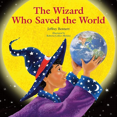 The Wizard Who Saved the World - Bennett, Jeffrey