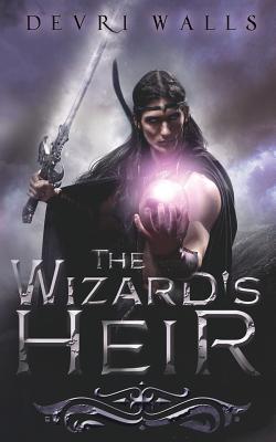 The Wizard's Heir - Walls, Devri, and Faye, Victoria (Cover design by), and McKinny, Claudia (Cover design by)