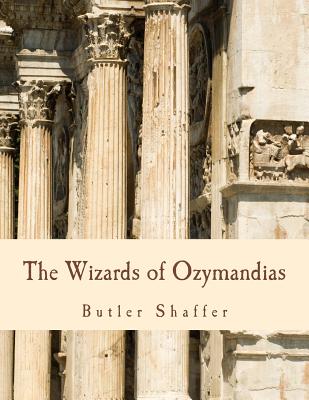 The Wizards of Ozymandias (Large Print Edition): Reflections on the Decline and Fall - Shaffer, Butler