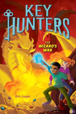 The Wizard's War (Key Hunters #4): Volume 4 - Luper, Eric