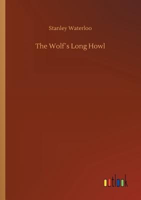 The Wolfs Long Howl - Waterloo, Stanley