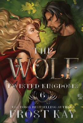 The Wolf: A Cinderella & Little Red Riding Hood Retelling - Kay, Frost