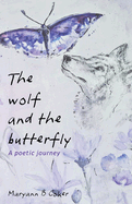 The Wolf and the Butterfly: A Poetic Journey