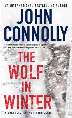 The Wolf in Winter: A Charlie Parker Thriller - Connolly, John