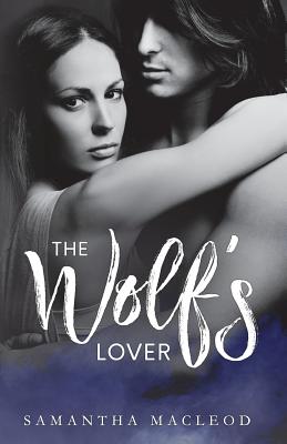 The Wolf's Lover - MacLeod, Samantha