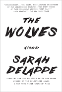 The Wolves: A Play: Off-Broadway Edition