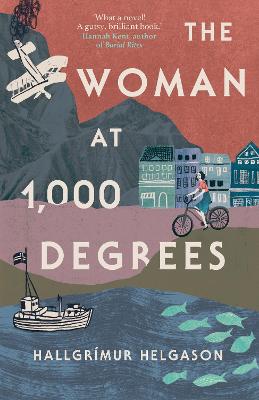 The Woman at 1,000 Degrees: The International Bestseller - Helgason, Hallgrmur, and FitzGibbon, Brian (Translated by)