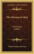 The Woman in Red: A Romance (1864)