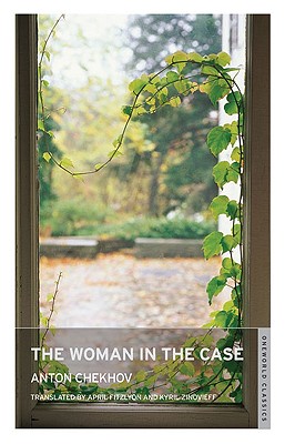 The Woman in the Case: And Other Stories - Chekhov, Anton Pavlovich, and Fitzlyon, April (Translated by), and Zinovieff, Kyril (Translated by)