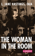 The Woman in the Room: A Memoir