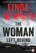 The Woman Left Behind [Large Print]
