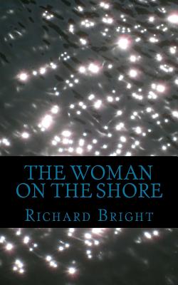 The Woman On The Shore - Bright, Richard