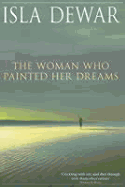 The Woman Who Painted Her Dreams