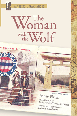 The Woman with the Wolf: An MLA Translation - Vivien, Rene, and Hawthorne, Melanie (Editor), and Jay, Karla (Translated by)