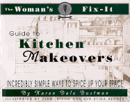 The Woman's Fix-It Guide to Kitchen Makeovers - Dustman, Karen Dale, and Smith, B (Foreword by)