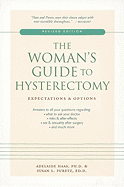 The Woman's Guide to Hysterectomy: Expectations & Options