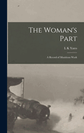 The Woman's Part: A Record of Munitions Work