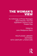 The Woman's View: An Anthology of Prose Passages about Women, from the Eighteenth Century to the Present Day