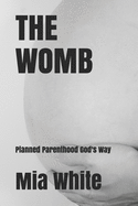 The Womb: planned parenthood God's way
