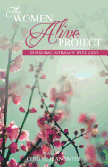 The Women Alive Project: Pursuing Intimacy with Jesus