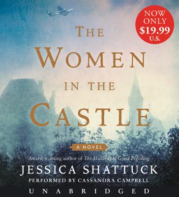 The Women in the Castle - Shattuck, Jessica, and Campbell, Cassandra (Read by)