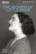 The Women of 'Little Paris': Fashion in Interwar Bucharest