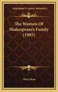 The Women of Shakespeare's Family (1905)