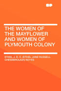 The women of the Mayflower and women of Plymouth Colony