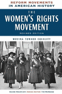 The Women's Rights Movement, Revised Edition: Moving Toward Equality