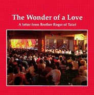 The Wonder of a Love - Roger of Taize, Brother