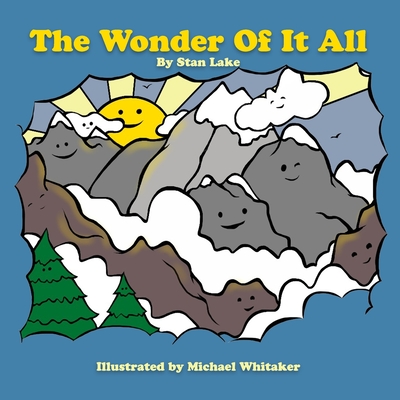 The Wonder Of It All - Whitaker, Michael, and Lake, Stan