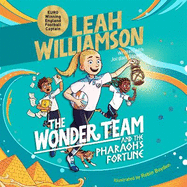 The Wonder Team and the Pharaoh's Fortune: An exciting adventure through time, from the captain of the Euro-winning Lionesses