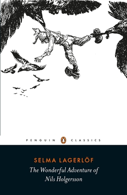 The Wonderful Adventure of Nils Holgersson - Lagerlf, Selma, and Norlen, Paul (Translated by)