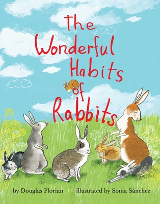 The Wonderful Habits of Rabbits - Florian, Douglas