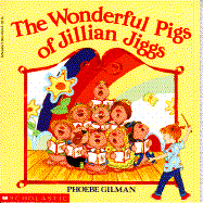The Wonderful Pigs of Jillian Jiggs - Gilman, Phoebe