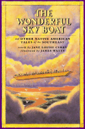 The Wonderful Sky Boat: And Other Native American Tales of the Southeast - Curry, Jane Louise, PH.D. (Compiled by)