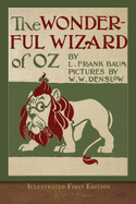 The Wonderful Wizard of Oz: Illustrated First Edition