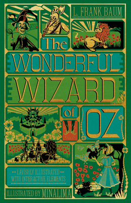 The Wonderful Wizard of Oz Interactive (Minalima Edition): (Illustrated with Interactive Elements) - Baum, L Frank