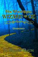 The Wonderful Wizard of Oz: Unabridged