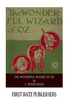 The Wonderful Wizard of Oz - Baum, L Frank