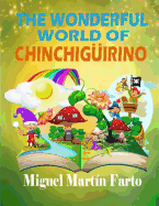 The Wonderful World of Chinchiguirino