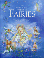 The Wonderful World of Fairies: Eight Enchanted Tales from Fairyland