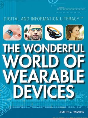 The Wonderful World of Wearable Devices - Swanson, Jennifer