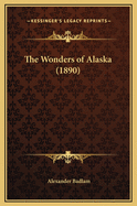 The Wonders of Alaska (1890)