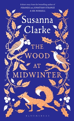 The Wood at Midwinter: The Times Top Ten bestseller - Clarke, Susanna