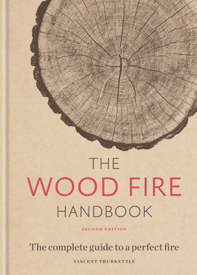 The Wood Fire Handbook - Thurkettle, Vincent