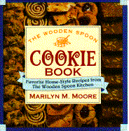 The Wooden Spoon Cookie Book: Favorite Home-Style Recipes from the Wooden Spoon Kitchen