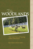 The Woodlands: The Inside Story of Creating a Better Hometown
